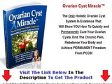 Ovarian Cyst Miracle WHY YOU MUST WATCH NOW! Bonus   Discount