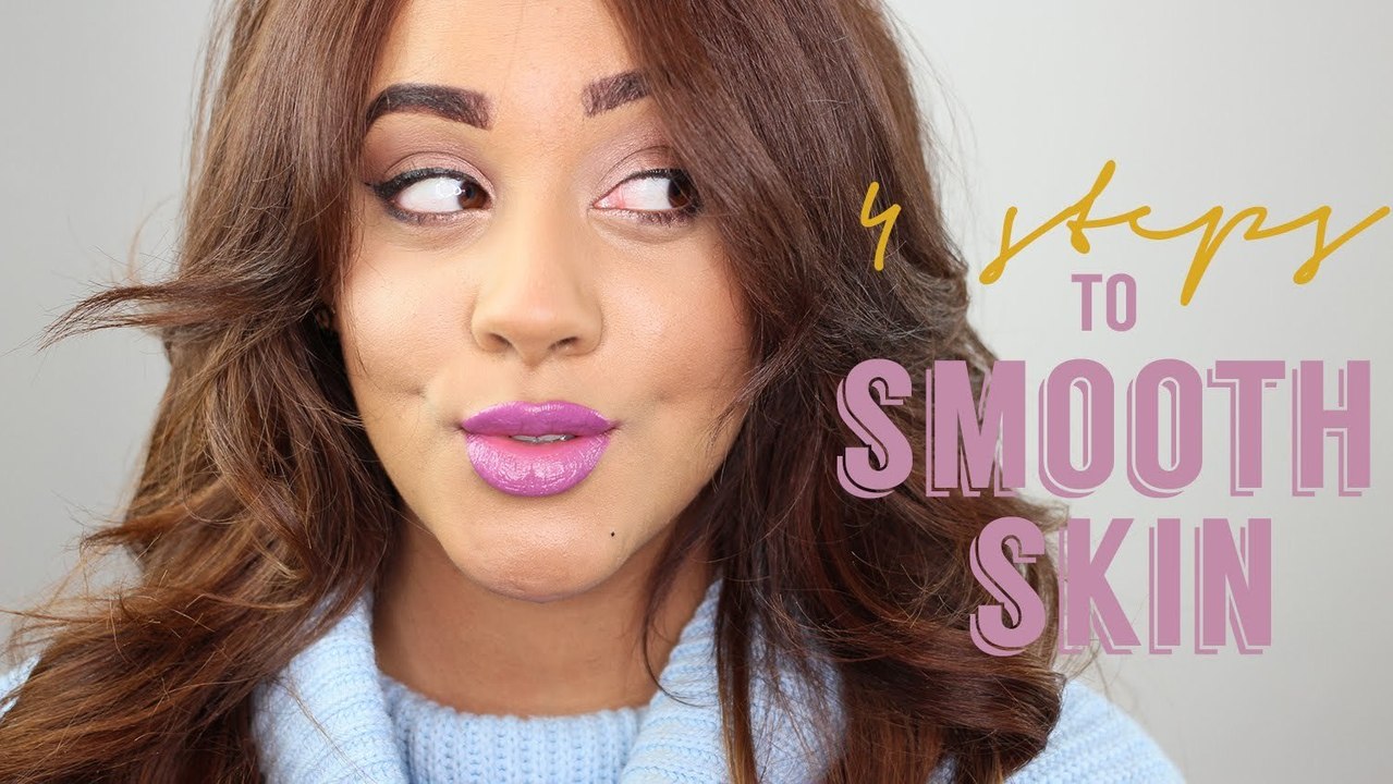 4 Steps to SMOOTH SKIN