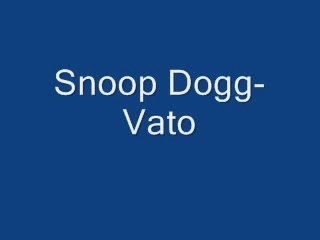 Snoop Dogg - Vato