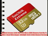 SanDisk Extreme 32GB UHS-I/U3 Micro SDHC Memory Card Up To 60MB/s Read With Adapte-SDSDQXN-032G-G46A