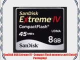 SanDisk 8GB Extreme IV - Compact Flash memory card (Retail Packaging)