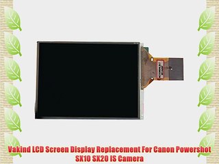 Vakind LCD Screen Display Replacement For Canon Powershot SX10 SX20 IS Camera