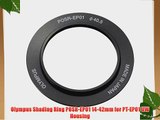 Olympus Shading Ring POSR-EP01 14-42mm for PT-EP01 UW Housing