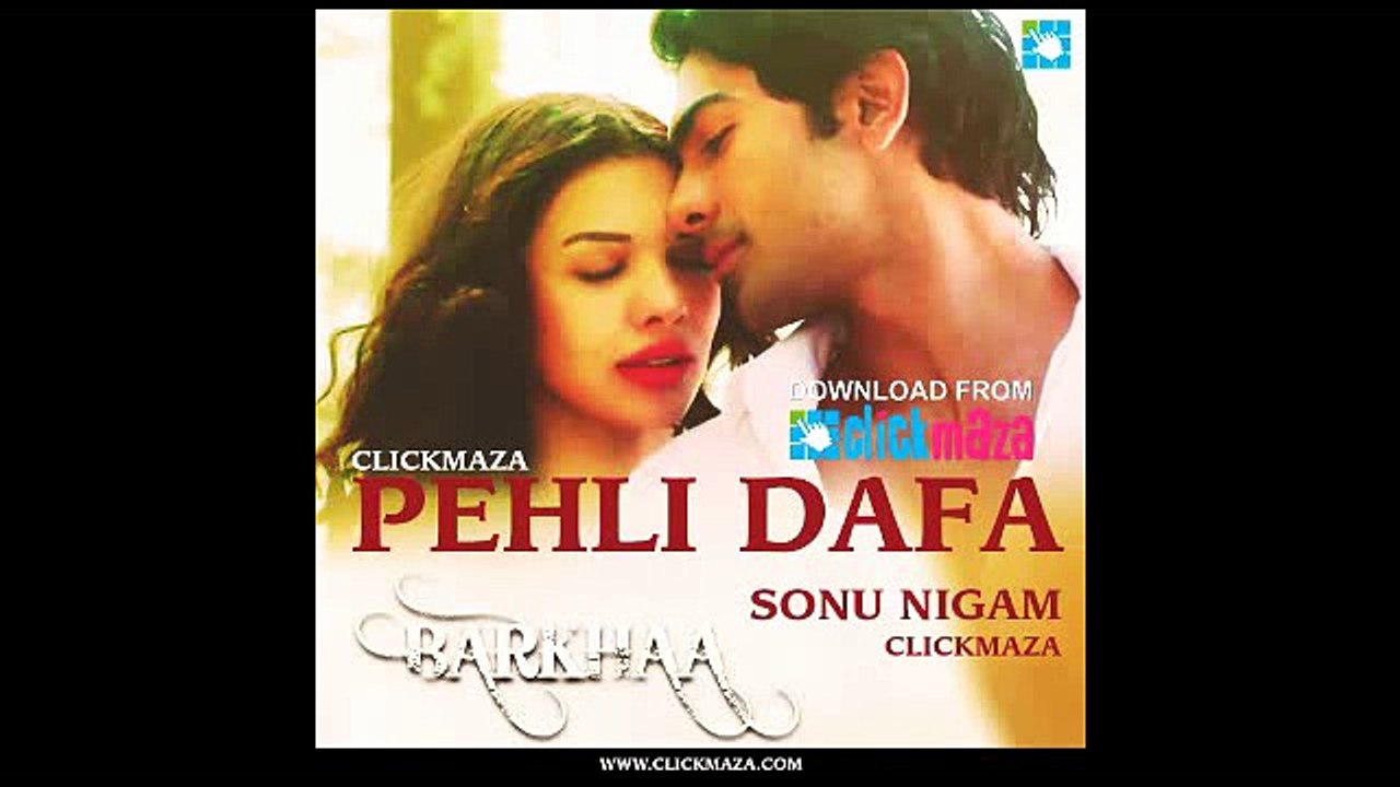 PEHLI DAFA – BARKHAA Movie – SONU NIGAM & RENUKA GAUR - 2015