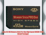 Sony 512 MB Memory Stick Pro-Duo High Speed (MSXM-512N) (Retail Package)