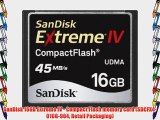 SanDisk 16GB Extreme IV - Compact Flash memory card (SDCFX4-016G-904 Retail Packaging)
