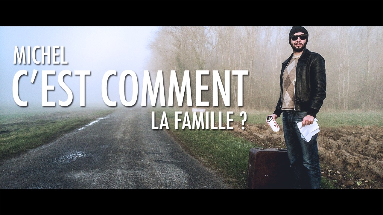 Michel c'est comment la famille ?
