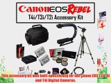Deluxe Accessory Kit for Canon EOS Rebel T2i T3i T4i T5i 550D 600D 650D 700D Kiss X4 X5 X6