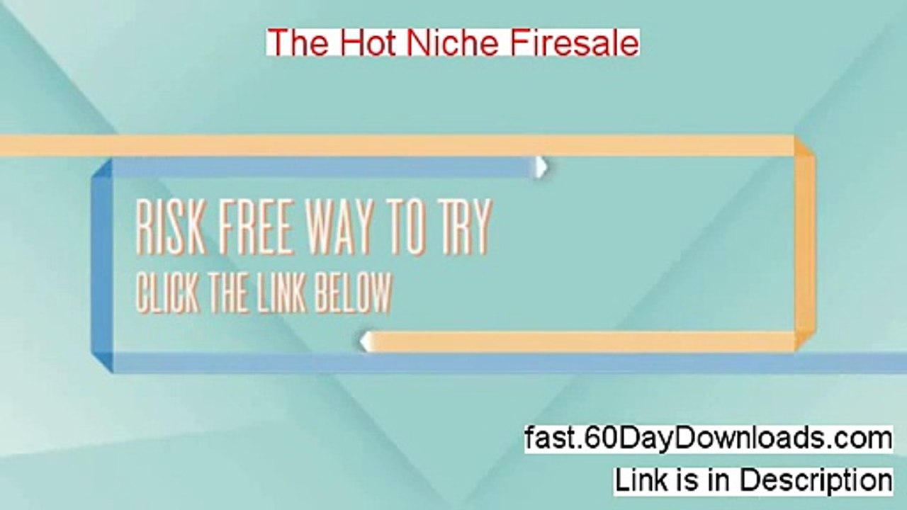 My Review of The Hot Niche Firesale (2014 product review)