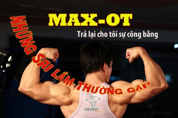 Trả lại sự công bằng cho Max-OT - Những sai lầm căn bản nhất của Max-OT
