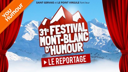 FESTIVAL MONT-BLANC D'HUMOUR - Reportage YouHumour