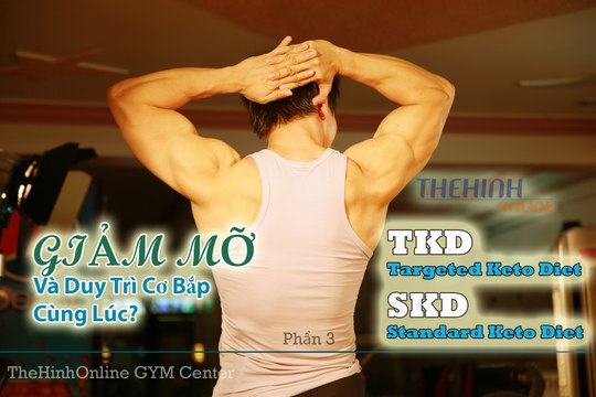 TKD Phương pháp Ketosis cho người tập tạ nặng cường độ cao SKD giảm mỡ cho nhân viên văn phòng
