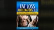 fat loss accelerator kit - REAL fat loss accelerators 2.0