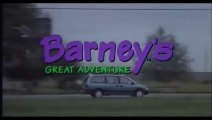 Barney's Great Adventure- Part 1