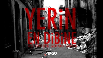 Zeze & Yener Çevik & Çağrı Sinci & Gazapizm - Yerin En Dibine