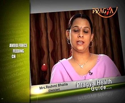 Impact Of Force Feeding Childrens : Dr. Rashmi Bhatia (Dietitian)