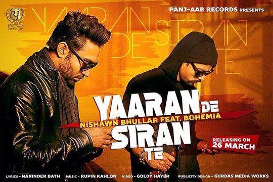 Yaaran De Siran Te || Nishawn Bhullar feat. Bohemia || Panj-aab Records || Latest Punjabi Song 2015