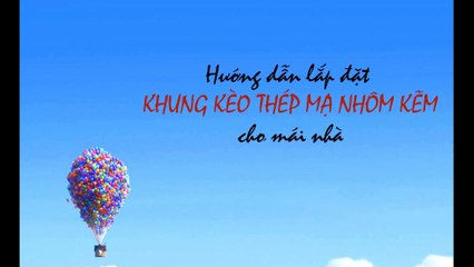 Hướng dẫn 3 D lắp đặt vì kèo thép cho mái nhà