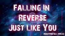 Falling In Reverse - Just Like You Lyrics