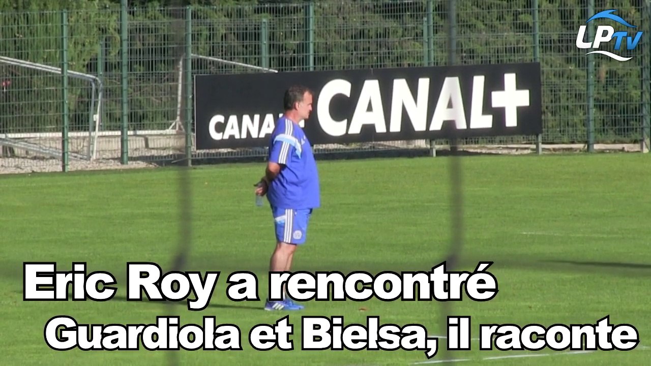 Eric Roy a rencontré Guardiola et Bielsa, il ra...