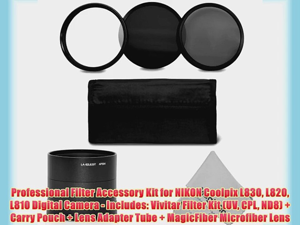 Professional Filter Accessory Kit for NIKON Coolpix L830 L820 L810 Digital Camera - Includes: