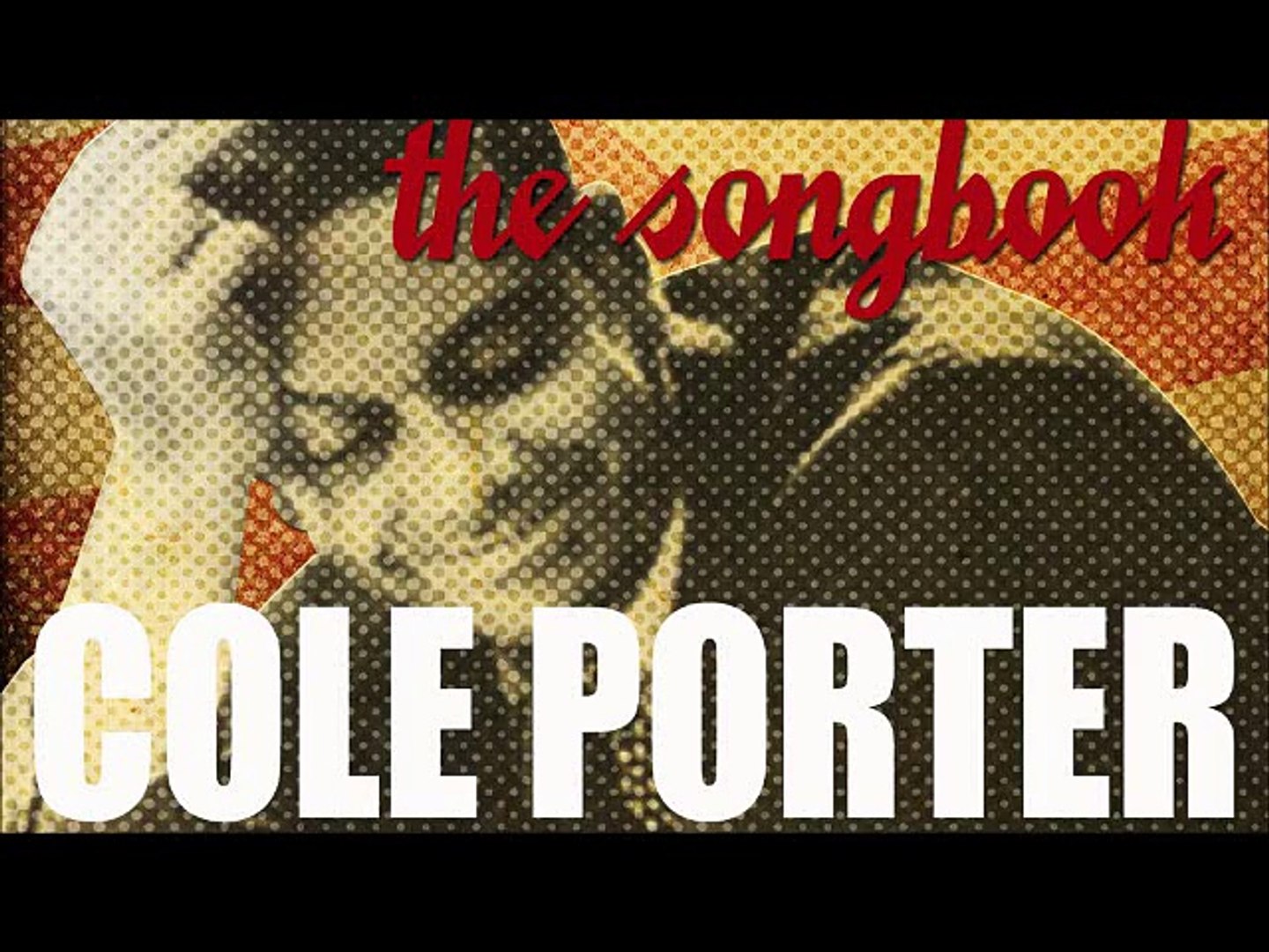 Cole Porter The Songbook Cole Porter On Air 16 Jazz Hits Video Dailymotion