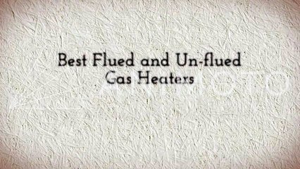 Flued and Un-flued Gas Heaters
