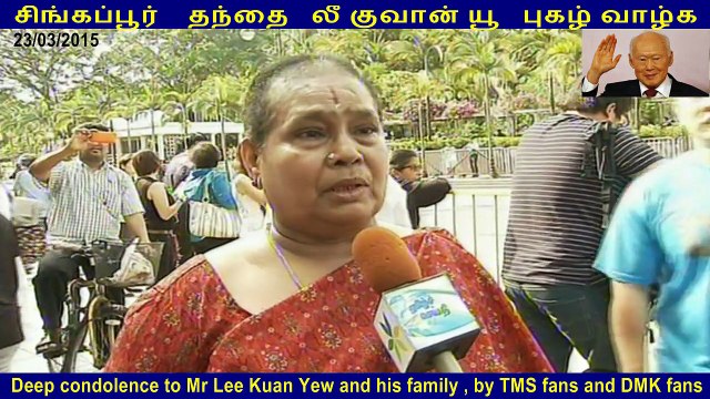 Deep condolence to Mr Lee Kuan Yew and his family , by TMS fans and DMK fans PART 5