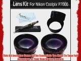 Lens Bundle Kit For Nikon Coolpix P7000 P7100 Digital Camera Includes Necessary Adapter Tube