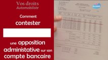 Droits Automobilistes - Contester une opposition administrative sur son compte bancaire