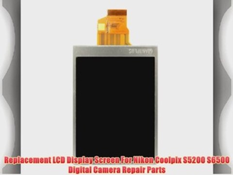 Replacement LCD Display Screen For Nikon Coolpix S5200 S6500 Digital Camera Repair Parts