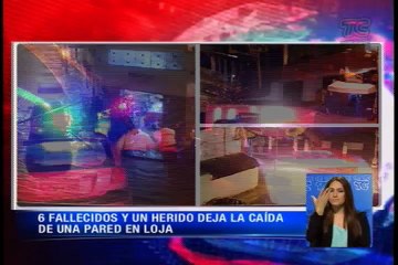 6 fallecidos y un herido deja caída de pared en Loja
