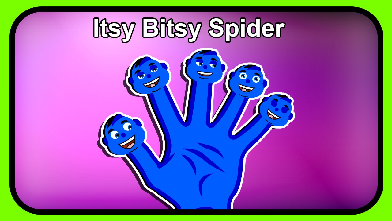 Itsy Bitsy Spider