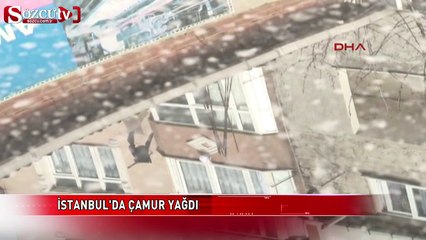 İstanbul'da çamur yağdı