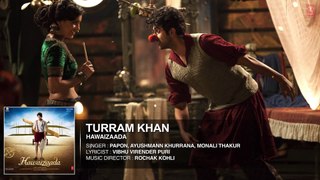 'Turram Khan' Full Audio Song _ Ayushmann Khurrana, Papon, Monali Thakur _ Hawaizaada _ T-Series
