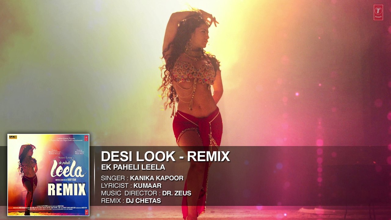 Desi Look Full Song-Remix(Audio) Sunny Leone Ek Paheli Leela