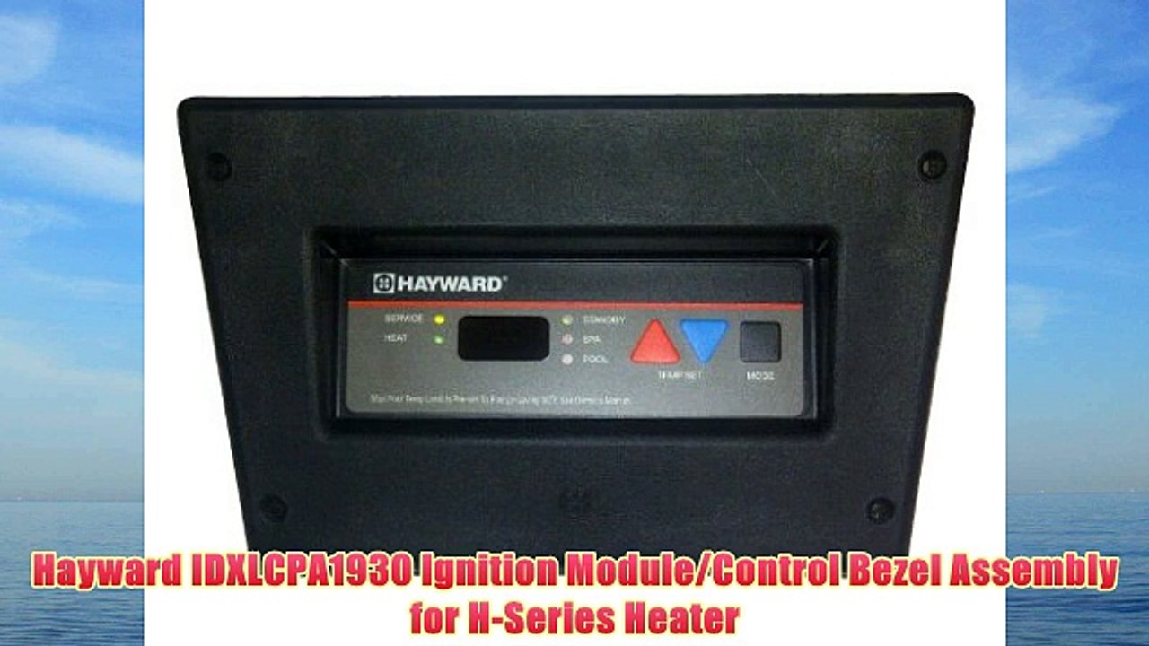 Hayward IDXLCPA1930 Ignition Module/Control Bezel Assembly for HSeries