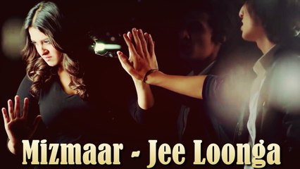Mizmaar - Jee Loonga