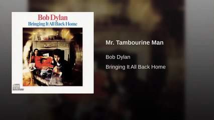 Mr Tambourine Man