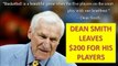North Carolina Tar Heels Dean Smith Leaves $200 To Ever Player He Coached 2015