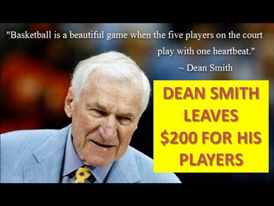 North Carolina Tar Heels Dean Smith Leaves $200 To Ever Player He Coached 2015