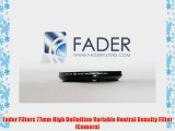 Fader Filters 77mm High Definition Variable Neutral Density Filter [Camera]