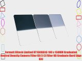 Formatt Hitech Limited HT150GKit5 100 x 150MM Graduated Neutral Density Camera Filter Kit 5