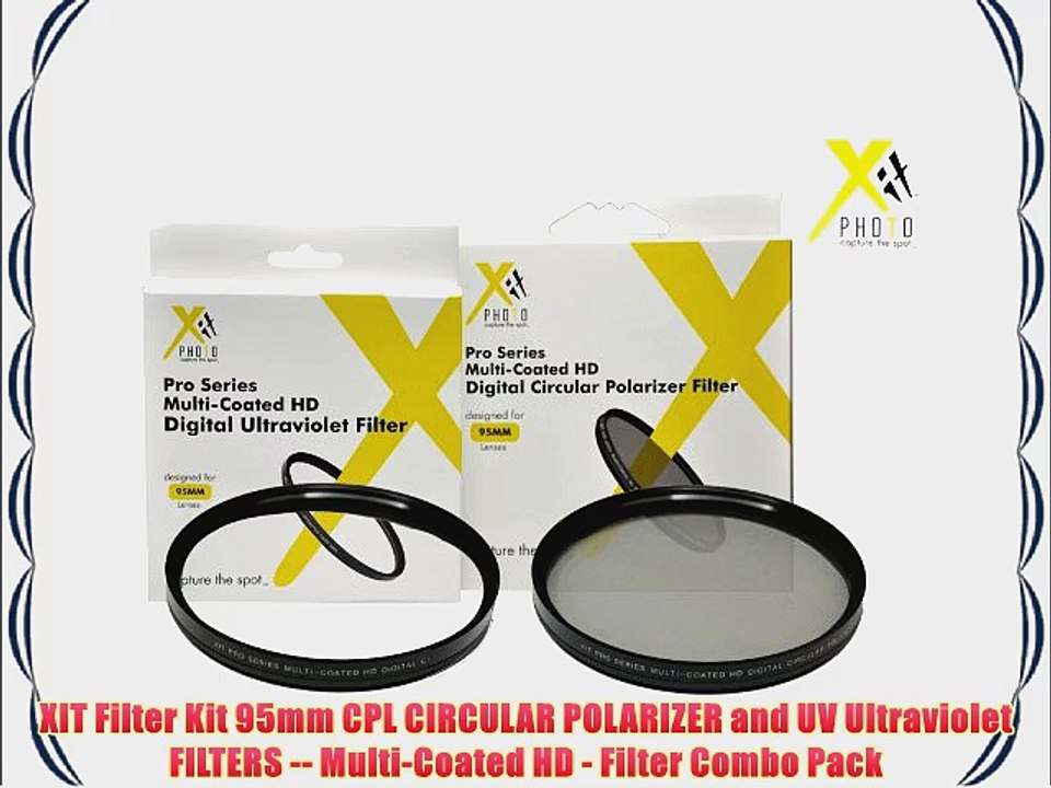 XIT Filter Kit 95mm CPL CIRCULAR POLARIZER and UV Ultraviolet FILTERS -- Multi-Coated HD -