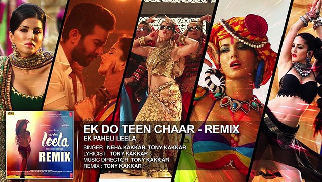 Ek Do Teen Chaar Full Song-Remix(Audio) Sunny Leone Neha Kakkar, Tony Kakkar Ek Paheli Leela