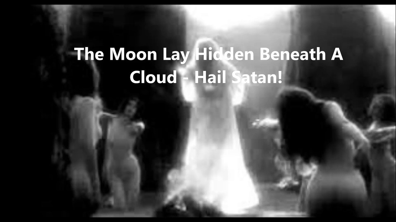 The Moon Lay Hidden Beneath A Cloud - Hail Satan!