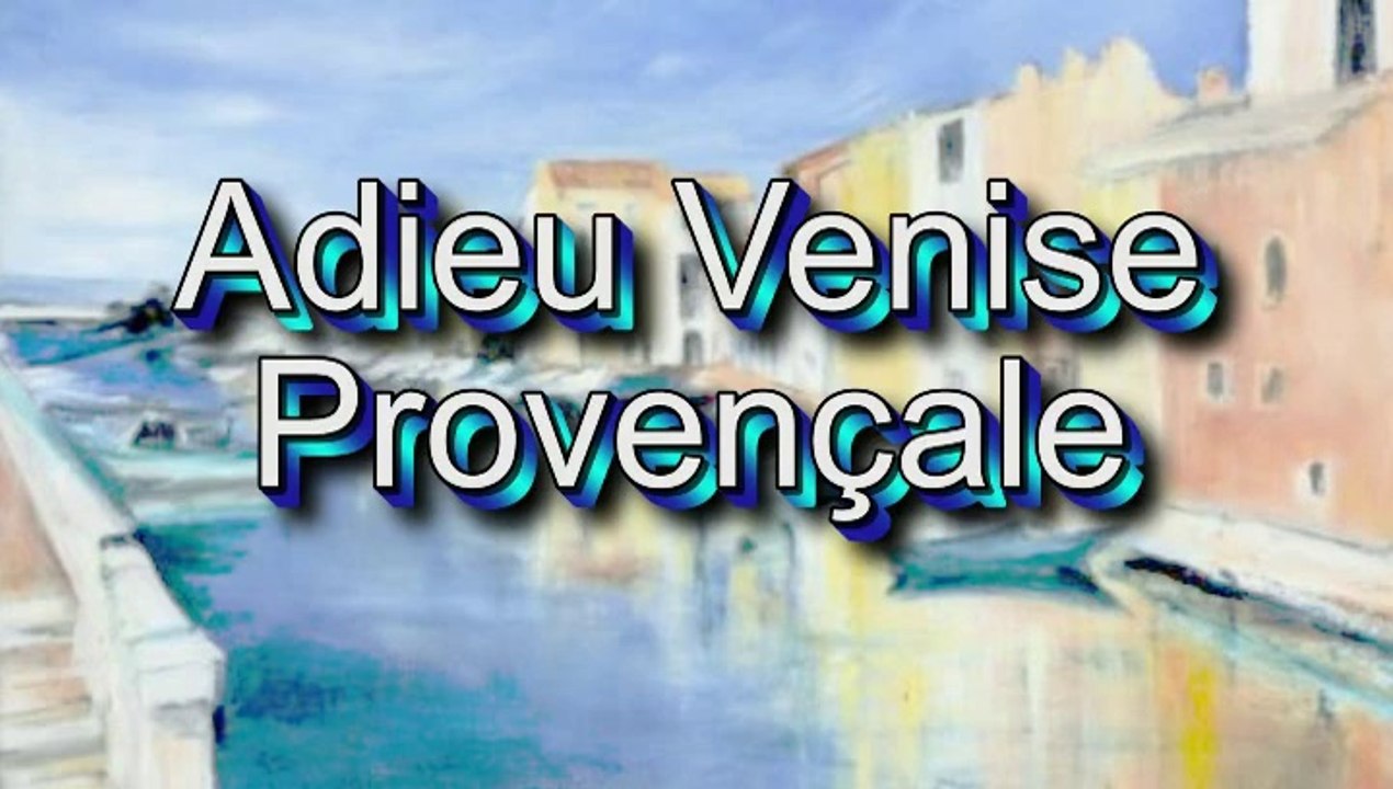 Adieu Venise Provençale par Jean-Loup