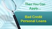 Bad Credit Personal Loans- Excellent Solution For Your Temporary Fiscal Hurdles