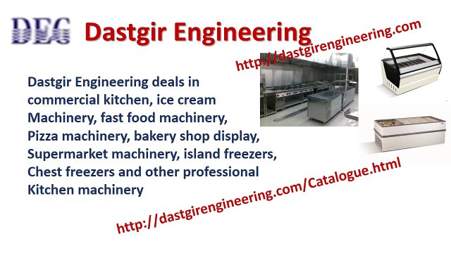 Dastgir Engineering|ice cream machinery|island freezers|chest freezers|fast food machinery|commercial kitchen machinery