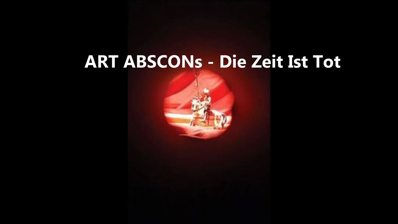 ART ABSCONs - Die Zeit Ist Tot